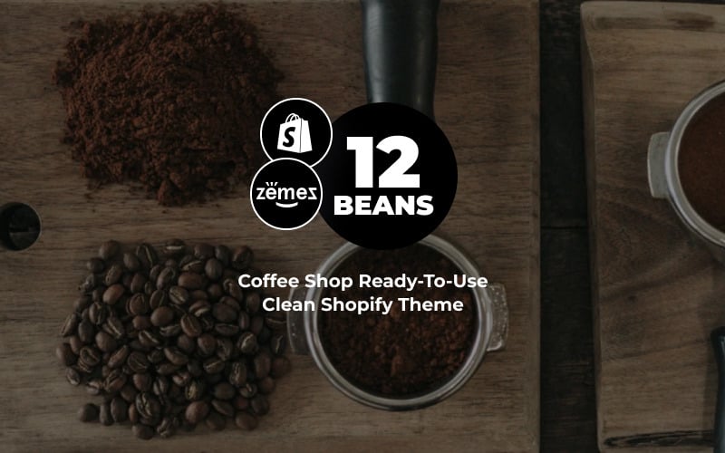 12 Beans - Coffee Shop Ready-To-Use Clean Shopify Theme